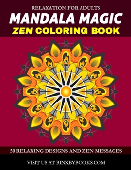 Paperback Mandala Magic Zen Coloring Book: Relaxation for Adults Book