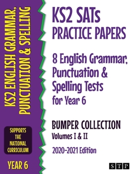 Paperback KS2 SATs Practice Papers 8 English Grammar, Punctuation and Spelling Tests for Year 6 Bumper Collection: Volumes I & II (2020-2021 Edition) Book