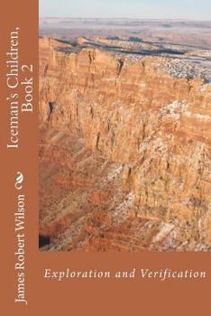 Paperback Iceman's Children, Book 2: Exploration and Verification Book