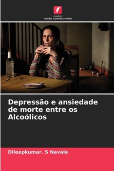 Paperback Depressão e ansiedade de morte entre os Alcoólicos [Portuguese] Book