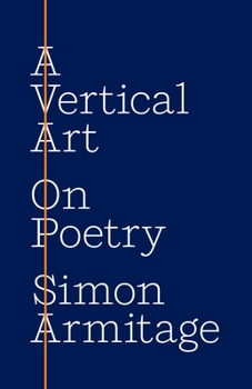 Paperback A Vertical Art: On Poetry Book