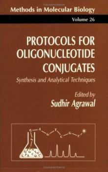 Paperback Protocols for Oligonucleotide Conjugates: Synthesis and Analytical Techniques Book