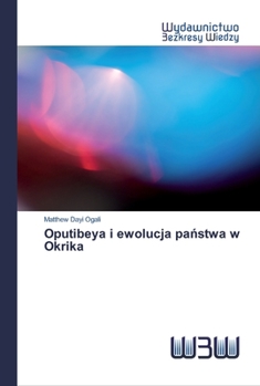 Paperback Oputibeya i ewolucja państwa w Okrika [Polish] Book