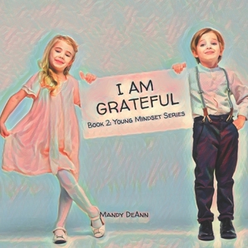 Paperback I Am Grateful: Young Mindset Series Book