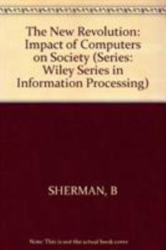 Paperback The New Revolution: The Impact of Computers on Society Book