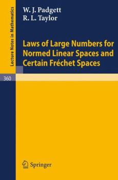 Paperback Laws of Large Numbers for Normed Linear Spaces and Certain Frechet Spaces Book