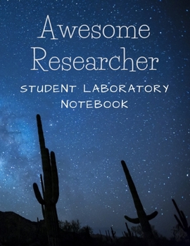 Paperback Awesome Researcher: Student Laboratory Notebook Book