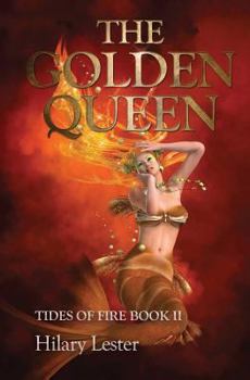 Paperback The Golden Queen: Tides of Fire: Book II Book