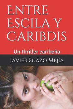 Paperback Entre Escila y Caribdis: Un thriller caribe?o [Spanish] Book