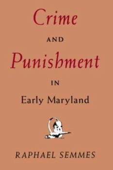 Paperback Crime and Punishment in Early Maryland Book