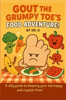Paperback Gout the Grumpy Toe's Food Adventure! Book