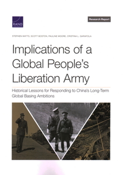 Paperback Implications of a Global People's Liberation Army: Historical Lessons for Responding to China's Long-Term Global Basing Ambitions Book