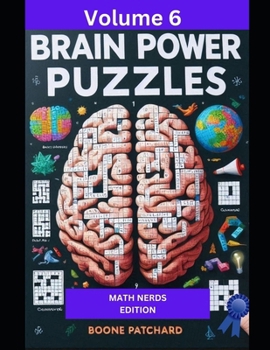 Paperback Brain Power Puzzles 6: 175 Math Puzzles including Sudoku, Kakuro, Kendoku, Magic Squares, Pyramids, Fillomino, Calcudoku and More Book