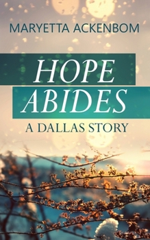 Paperback Hope Abides, a Dallas Story Book