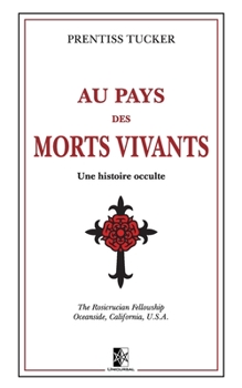 Paperback Au Pays des Morts Vivants: une histoire occulte [French] Book