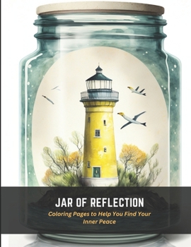 Paperback Jar of Reflection: Coloring Pages to Help You Find Your Inner Peace Book