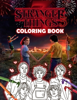 Paperback Stranger Things 3 Coloring Book: Stranger Things Season 3 Coloring Book Based on 2019 TV Series Book
