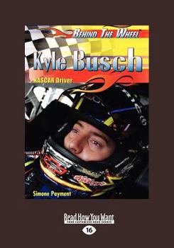 Kyle Busch: NASCAR Driver - Book  of the Behind the Wheel
