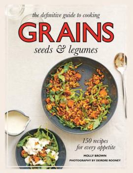 Hardcover Grains: 150 Recipes for Every Appetite Book