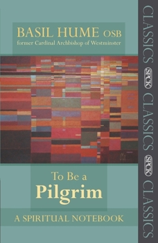 Paperback To Be a Pilgrim: A Spiritual Notebook Book