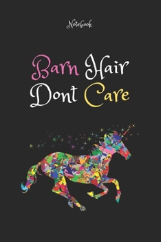 Paperback Barn Hair Don't Care 3: Horse Gifts For Women And Girls, Funny Notebook: Lined Notebook / Journal Gift, 120 Pages, 6x9, Soft Cover, Matte Fini Book