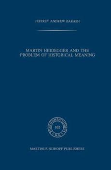 Paperback Martin Heidegger and the Problem of Historical Meaning Book