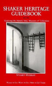 Paperback Shaker Heritage Guidebook: Exploring the Historic Sites, Museums and Collections Book