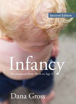 Hardcover Infancy: Development from Birth to Age 3 Book