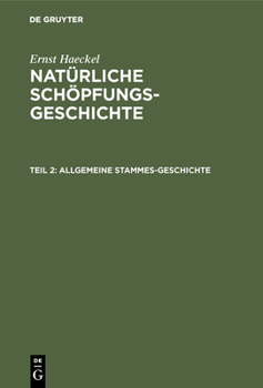 Hardcover Allgemeine Stammes-Geschichte: (Phylogenie Und Anthropologie). XVI-XXX. Vortrag [German] Book