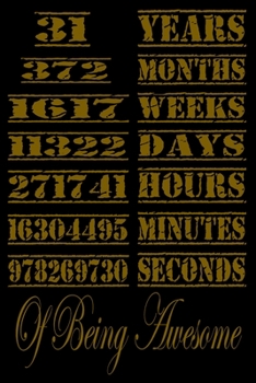 31 Years Of Being Awesome: Perfect Gift For 31 Year Old Girls and men with Beautiful vintage Happy 31Years Birthday Notebook and blank Lined Journal ... Vintage Anniversary Gift For Boys And Girls