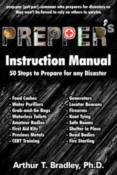 Paperback Prepper's Instruction Manual: 50 Steps to Prepare for any Disaster Book