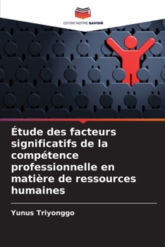 Paperback Étude des facteurs significatifs de la compétence professionnelle en matière de ressources humaines [French] Book