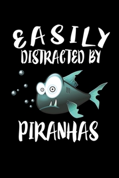 Paperback Easily Distracted By Piranhas: Animal Nature Collection Book