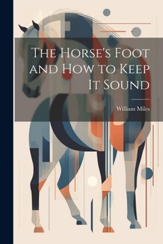 Paperback The Horse's Foot and How to Keep It Sound Book