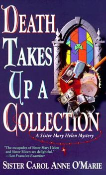 Death Takes Up a Collection - Book #8 of the Sister Mary Helen
