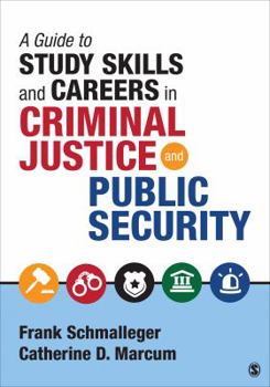Paperback A Guide to Study Skills and Careers in Criminal Justice and Public Security Book