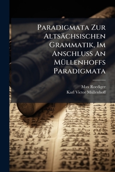 Paperback Paradigmata Zur Altsächsischen Grammatik, Im Anschluss An Müllenhoffs Paradigmata Book