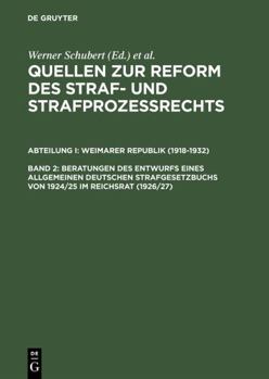 Hardcover Beratungen des Entwurfs eines Allgemeinen Deutschen Strafgesetzbuchs von 1924/25 im Reichsrat (1926/27) (German Edition) [German] Book