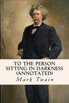 Paperback To the Person Sitting in Darkness (annotated) Book