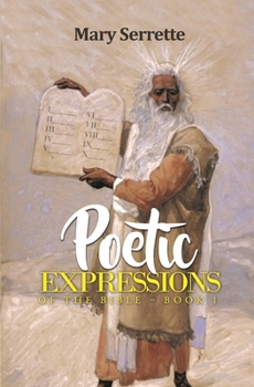 Paperback Poetic Expressions of The Bible: Book 1 Book
