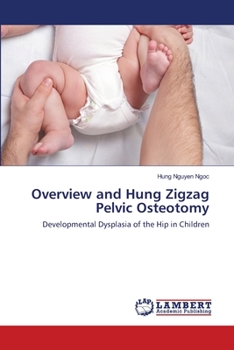 Paperback Overview and Hung Zigzag Pelvic Osteotomy Book