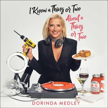 Audio CD I Know a Thing or Two about a Thing or Two: Advice for a Well-Rounded Life Book