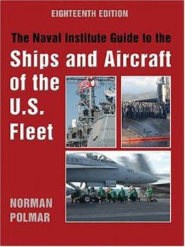 Hardcover The Naval Institute Guide to Ships and Aircraft of the U.S. Fleet, 18th Edition Book