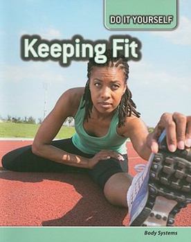 Keeping Fit: Body Systems - Book  of the Do it Yourself