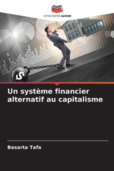 Paperback Un système financier alternatif au capitalisme [French] Book