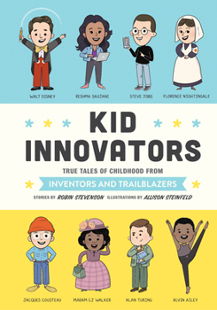 Hardcover Kid Innovators: True Tales of Childhood from Inventors and Trailblazers Book