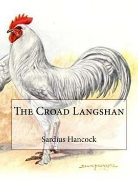 Paperback The Croad Langshan: Beauty Based Upon Utility Book