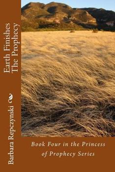 Paperback Earth Finishes the Prophecy Book