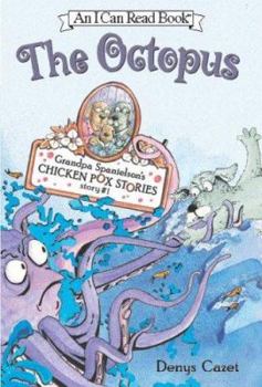 Hardcover Grandpa Spanielson's Chicken Pox Stories: Story #1: The Octopus Book