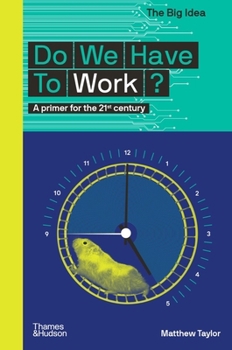 Do We Have to Work? - Book  of the Big Idea